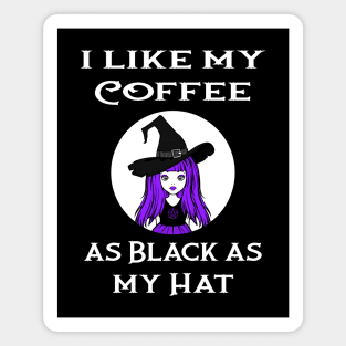 Cheeky Witch® I Like My Coffee as Black as my Hat Magnet